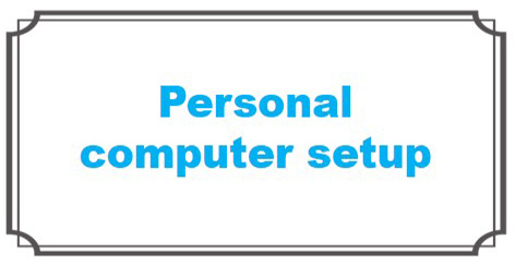 Personal computer setup